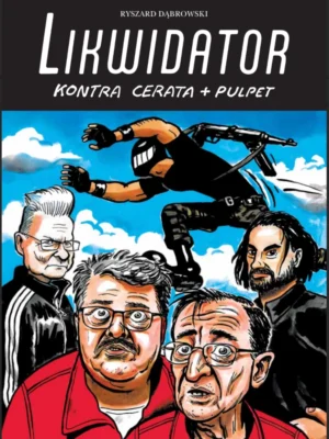 Likwidator kontra Cerata i Pulpet