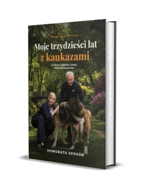 Honorata Sposób Moje trzydzieści lat z kaukazami